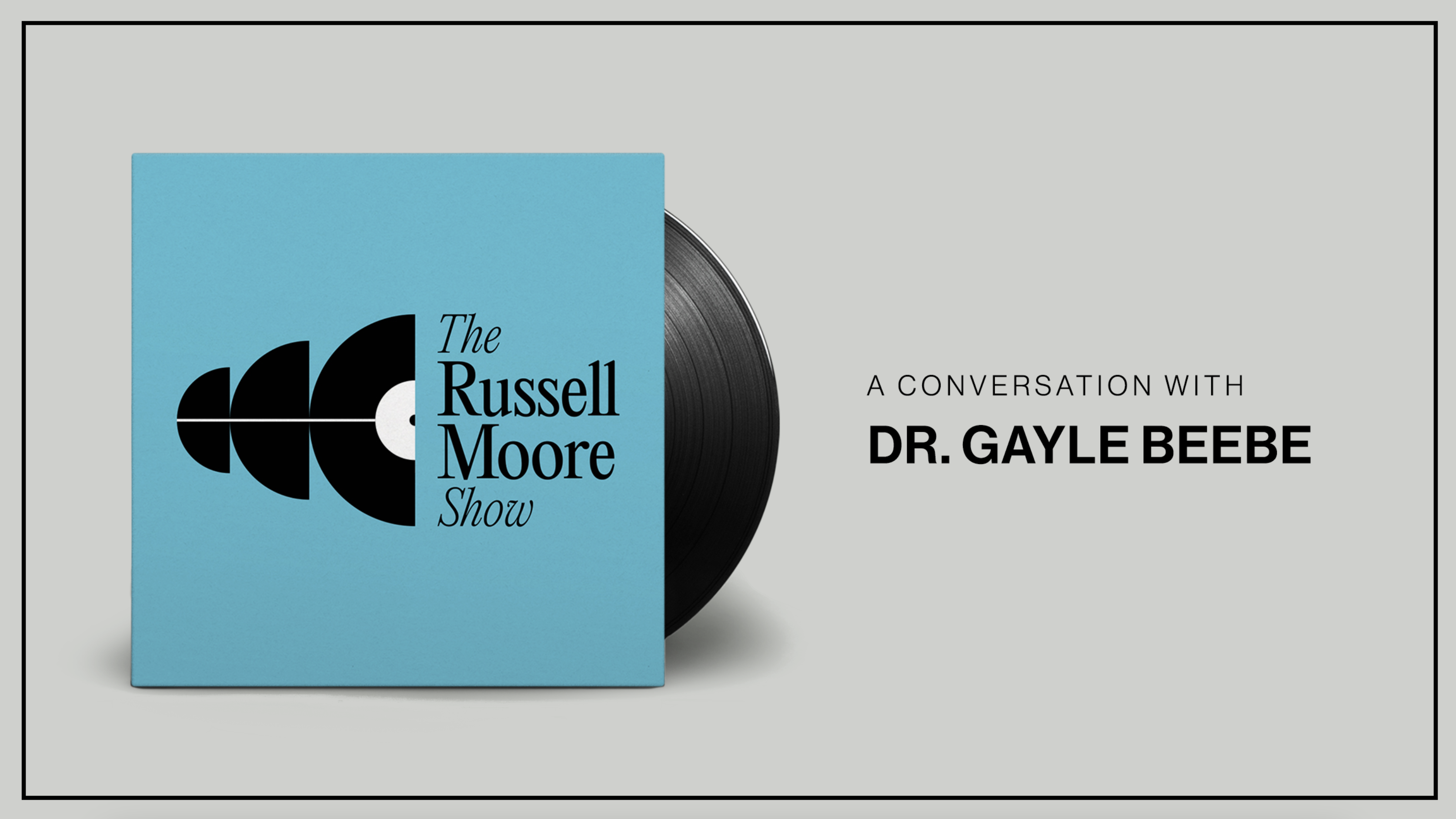 Russell Moore Conversation with Gayle Beebe (https://www.christianitytoday.com/wp-content/uploads/2025/02/TRMS-Ep-153.png?w=2500)